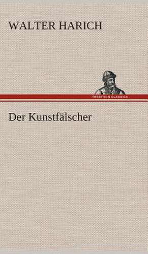 Der Kunstfälscher de Walter Harich