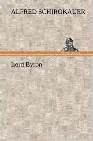 Lord Byron de Alfred Schirokauer