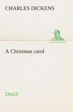 A Christmas Carol. Dutch: de Duifvogels de Charles Dickens