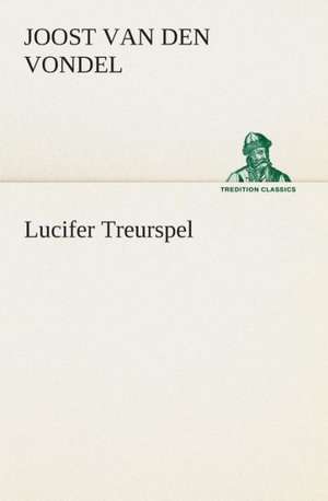 Lucifer Treurspel de Joost van den Vondel