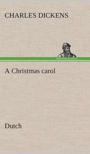 A Christmas Carol. Dutch: de Duifvogels de Charles Dickens