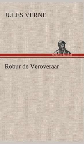 Robur de Veroveraar de Jules Verne