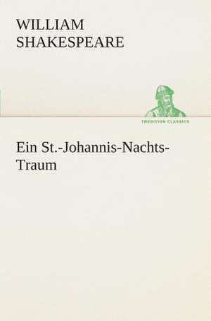 Ein St.-Johannis-Nachts-Traum de William Shakespeare