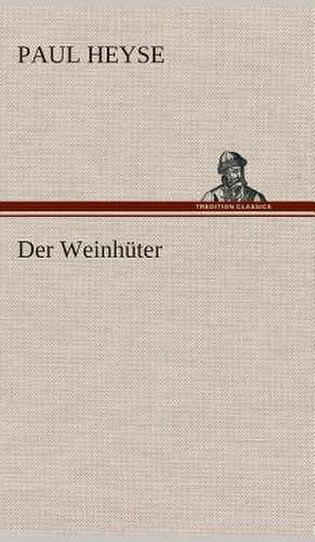 Der Weinhüter de Paul Heyse