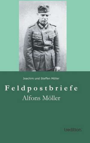 Feldpostbriefe de Steffen Möller