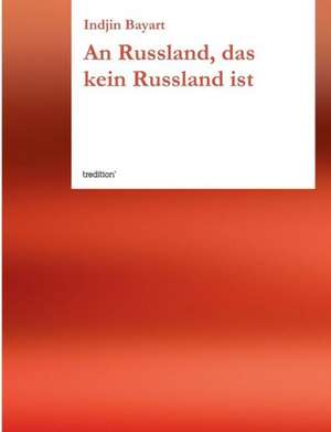 An Russland, Das Kein Russland Ist: Manipulation de Indjin Bayart