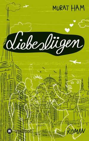 Liebeslugen: Indiens Religionen Im Lichte Moderner Erkenntnisse de Murat Ham