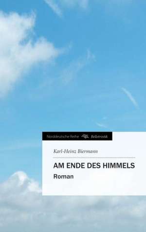 Am Ende Des Himmels: Indiens Religionen Im Lichte Moderner Erkenntnisse de Karl-Heinz Biermann