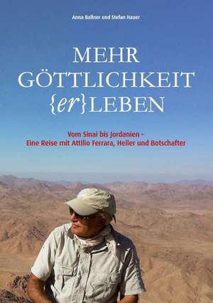 Mehr Gottlichkeit (Er)Leben: Indiens Religionen Im Lichte Moderner Erkenntnisse de Anna Ballner