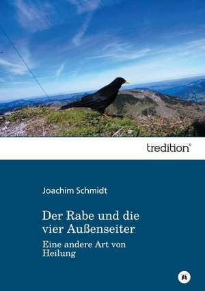 Der Rabe Und Die Vier Aussenseiter: Manipulation de Joachim Schmidt