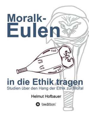 Moralkeulen in Die Ethik Tragen: Unternehmen de Helmut Hofbauer