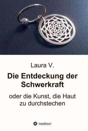 Die Entdeckung Der Schwerkraft: Unternehmen de Laura V.