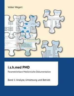 i.s.h.med Parametrierbare Medizinische Dokumentation (PMD): Band 1 de Volker Wegert