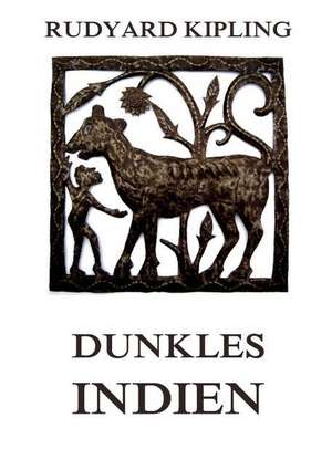 Dunkles Indien de Rudyard Kipling