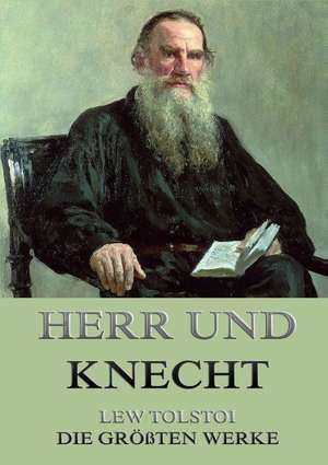 Herr und Knecht de Lew Tolstoi