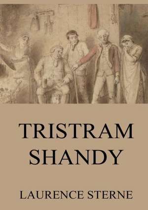 Tristram Shandy de Laurence Sterne