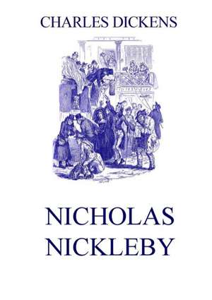 Nicholas Nickleby de Charles Dickens