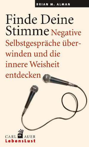 Finde Deine Stimme. de Brian M Alman