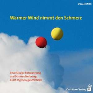 Warmer Wind nimmt den Schmerz de Daniel Wilk