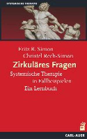 Zirkuläres Fragen de Fritz B. Simon