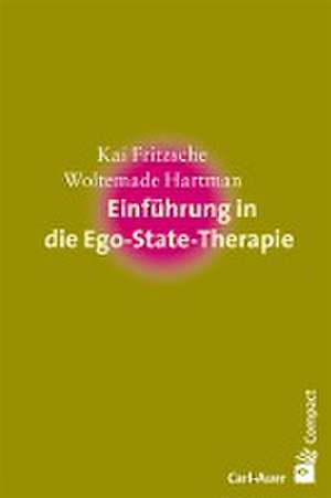 Einführung in die Ego-State-Therapie de Kai Fritzsche