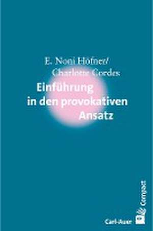 Einführung in den Provokativen Ansatz de E. Noni Höfner