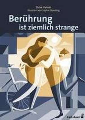 Berührung ist ziemlich strange de Steve Haines