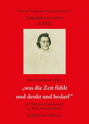 "was die Zeit fühlt und denkt und bedarf" de Bernd Kortländer