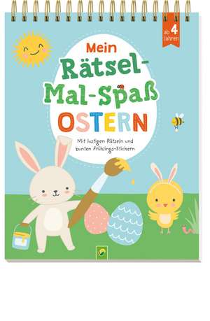 Mein Rätsel-Mal-Spaß Ostern | Für Kinder ab 4 Jahren de Schwager & Steinlein Verlag