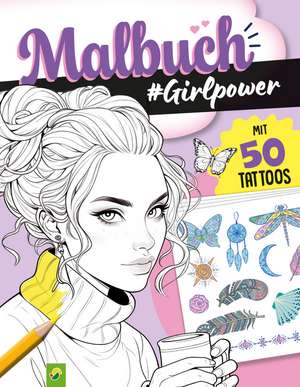 Malbuch Girlpower mit 50 Tattoos de Schwager & Steinlein Verlag