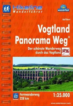 Hikeline Fernwanderweg Vogtland Panorama Weg 1 : 35 000 de Rolf Ebert