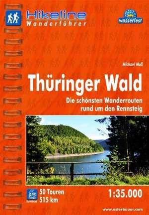 Hikeline Wanderführer Thüringer Wald 1 : 35 000 de Michael Moll