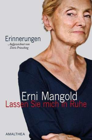 Lassen Sie mich in Ruhe de Erni Mangold