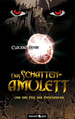 Das Schattenamulett de Claudia Rehm