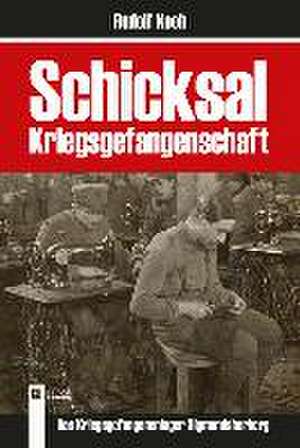 Schicksal Kriegsgefangenschaft Deutsch de Rudolf Koch