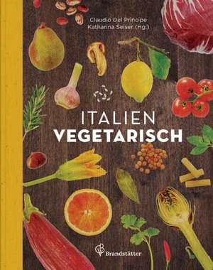 Italien vegetarisch de Claudio Del Principe