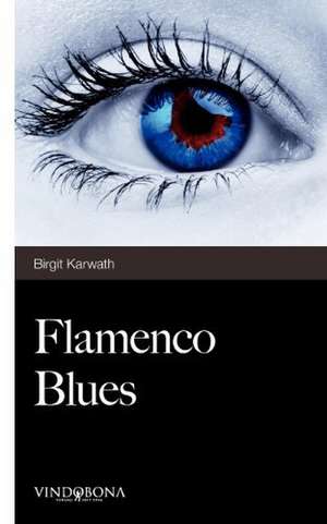 Flamenco Blues de Birgit Karwath