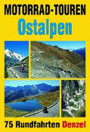 Motorrad-Touren Ostalpen de Harald Denzel