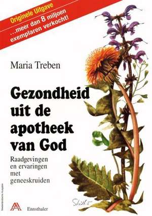 Gezondheit mit de Apotheek van God. Niederländische Ausgabe de Maria Treben