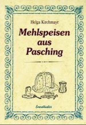 Mehlspeisen aus Pasching de Helga Kirchmayr