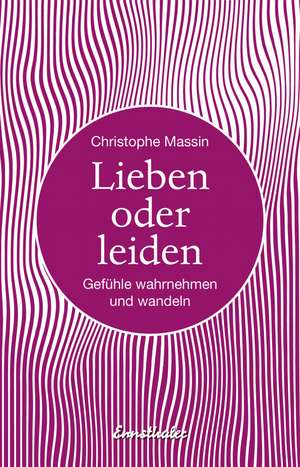 Lieben oder leiden de Christophe Massin