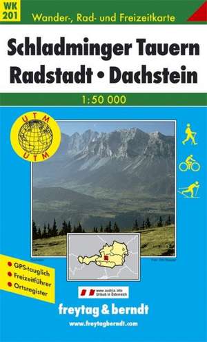 Schladminger Tauern. Radstadt. Dachstein 1 : 50 000. WK 201 de Freytag-Berndt und Artaria KG