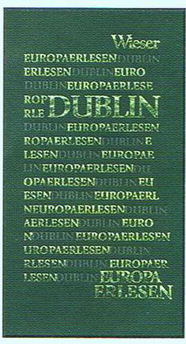 Europa Erlesen. Dublin de Andreas P. Pittler