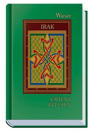 Orient erlesen - Irak de Walter M. Weiss