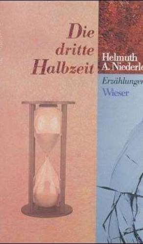 Die dritte Halbzeit de Helmuth A. Niederle