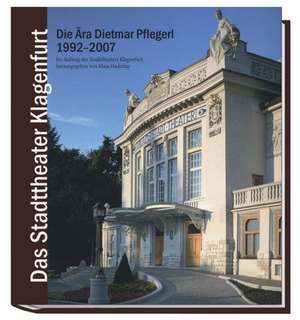 Die Ära Dietmar Pflegerl 1992 - 2007 de Maja Haderlap