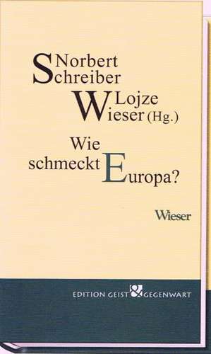 Wie schmeckt Europa? de Norbert Schreiber