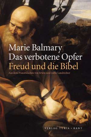 Das verbotene Opfer de Marie Balmary