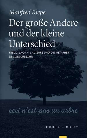 Der große Andere und der kleine Unterschied de Manfred Riepe