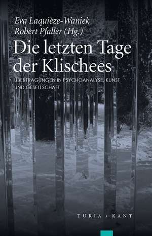 Die letzten Tage der Klischees de Eva Laquièze-Waniek